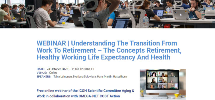 Understanding the transition from work to retirement: the concepts retirement, healthy working life expectancy and health.