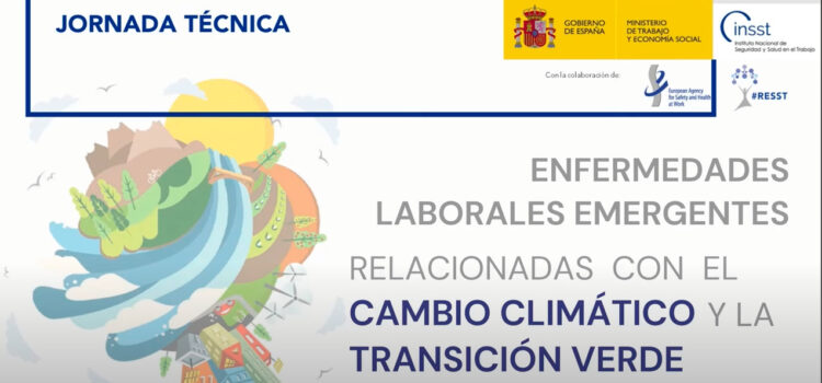 Jornada técnica: Enfermedades laborales emergentes relacionadas con el cambio climático y la transición verde