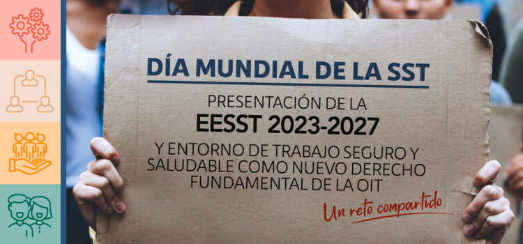 Presentación de la Estrategia Española de Seguridad y Salud en el Trabajo 2023-2027 y entorno de trabajo seguro y saludable como nuevo derecho fundamental de la OIT