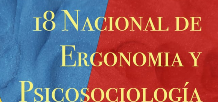 14 Congreso Internacional y 18 Nacional de Ergonomía y Psicosociología Laboral