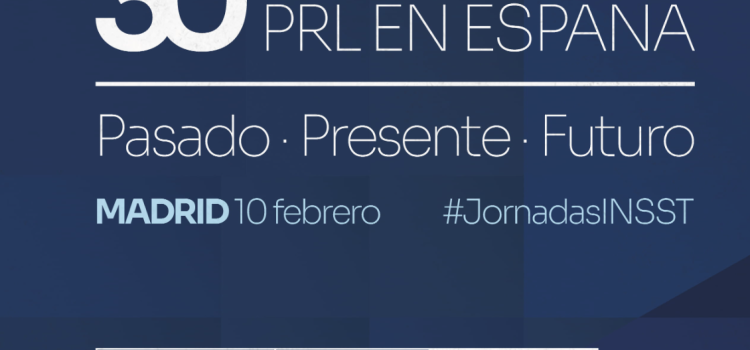 30 años de prevención de riesgos laborales en España: pasado, presente y futuro.